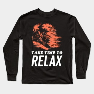 Take Time to Relax Long Sleeve T-Shirt